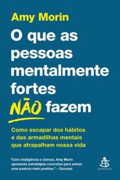Picture of O QUE AS PESSOAS MENTALMENTE FORTES NAO FAZEM