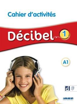 Imagem de DECIBEL 1 (A1) - CAHIER D´ACTIVITES + DIDIERFLE.APP