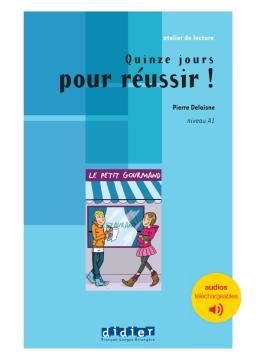 Imagem de QUINZE JOURS POUR REUSSIR! - NIVEAU A1 - LIVRE + AUDIOS TELECHARGEABLES