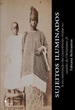 Imagem de SUJEITOS ILUMINADOS - A RECONSTITUICAO DAS EXPERIENCIAS VIVIDAS NO ESTUDIO DE CHRISTIANO JR.
