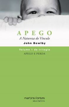 Imagem de APEGO E PERDA 1 - A NATUREZA DO VINCULO - 3ª ED