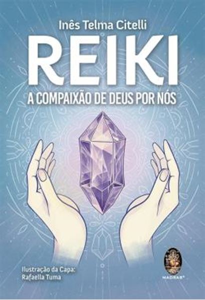Picture of REIKI - A COMPAIXAO DE DEUS POR NOS