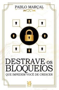 Imagem de DESTRAVE OS BLOQUEIOS QUE IMPEDEM VOCE DE CRESCER