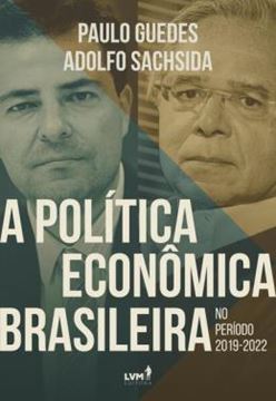 Imagem de A POLITICA ECONOMICA BRASILEIRA NO PERIODO 2019-2022