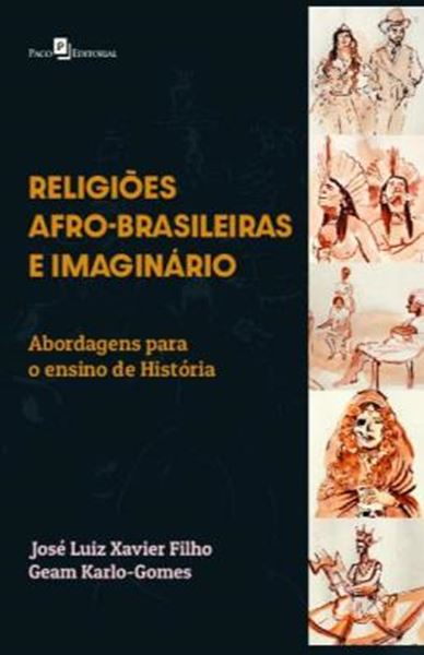 Picture of RELIGIOES AFRO-BRASILEIRAS E IMAGINARIO - ABORDAGENS PARA O ENSINO DE HISTORIA