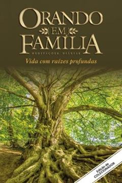 Imagem de ORANDO EM FAMILIA - VOLUME 22 - VIDA COM RAIZES PROFUNDAS. EDICAO DE COLECIONADOR! - 2ª ED