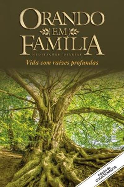 Picture of ORANDO EM FAMILIA - VOLUME 22 - VIDA COM RAIZES PROFUNDAS. EDICAO DE COLECIONADOR! - 2ª ED