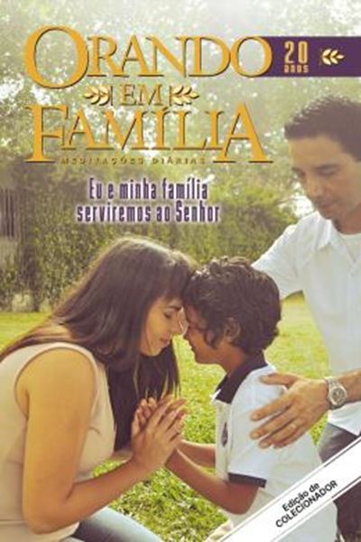 Picture of ORANDO EM FAMILIA - VOLUME 20  - EU E MINHA FAMILIA SERVIREMOS AO SENHOR. ESPECIAL: 20 ANOS! EDICAO DE COLECIONADOR! - 2ªED
