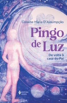 Imagem de PINGO DE LUZ - DE VOLTA A CASA DO PAI