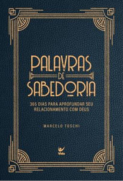 Picture of PALAVRAS DE SABEDORIA - 365 DIAS PARA APROFUNDAR SEU RELACIONAMENTO COM DEUS