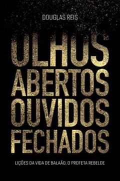 Imagem de OLHOS ABERTOS, OUVIDOS FECHADOS