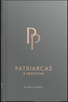 Imagem de PATRIARCAS E PROFETAS (EDIÇÃO ATUALIZADA - ENCADERNADO)