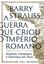 Imagem de A GUERRA QUE CRIOU O IMPERIO ROMANO