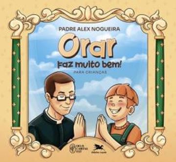 Imagem de ORAR FAZ MUITO BEM! PARA CRIANCAS