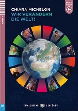 Imagem de WIR VERANDERN DIE WELT! - ERWACHSENE ELI-LEKTUREN B1 - DOWNLOADABLE MULTIMEDIA