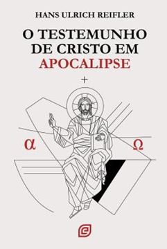 Imagem de O TESTEMUNHO DE CRISTO EM APOCALIPSE - 2ª ED. - POD