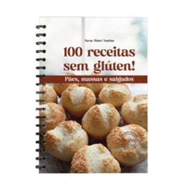 Picture of 100 RECEITAS SEM GLÚTEN! - PÃES, MASSAS E SALGADOS - 2ª ED