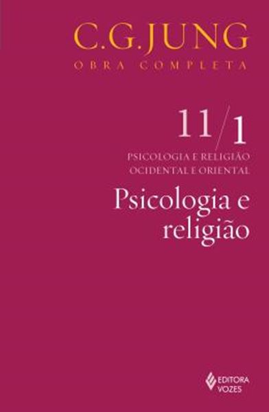 Picture of PSICOLOGIA E RELIGIAO - OBRA COMPLETA - C. G. JUNG - VOL. 11/1 - 11ª ED.