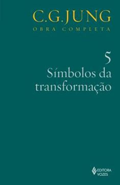 Imagem de SIMBOLOS DA TRANSFORMACAO - OBRA COMPLETA - C. G. JUNG - VOL. 5 - 9ª ED.