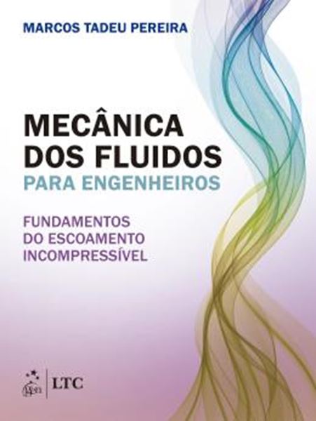 Picture of MECANICA DOS FLUIDOS PARA ENGENHEIROS - FUNDAMENTOS DO ESCOAMENTO INCOMPRESSIVEL