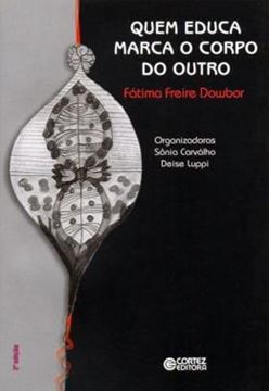 Imagem de QUEM EDUCA MARCA O CORPO DO OUTRO - 3ª ED