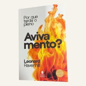 Imagem de POR QUE TARDA O PLENO AVIVAMENTO?