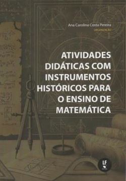 Imagem de ATIVIDADES DIDATICAS COM INSTRUMENTOS HISTORICOS PARA O ENSINO DE MATEMATICA