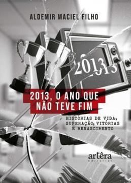 Imagem de 2013, O ANO QUE NAO TEVE FIM