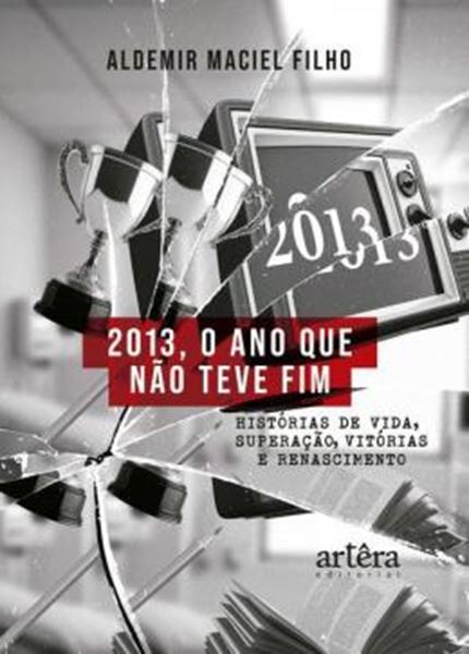 Picture of 2013, O ANO QUE NAO TEVE FIM