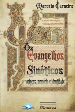 Imagem de OS EVANGELHOS SINOTICOS - ORIGENS, MEMORIAS E IDENTIDADE