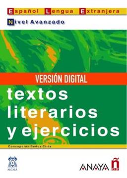 Imagem de TEXTOS LITERARIOS Y EJERCICIOS - NIVEL AVANZADO (B2) - DIGITAL