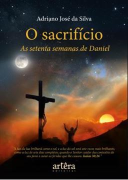 Imagem de O SACRIFICIO - AS SETENTA SEMANAS DE DANIEL