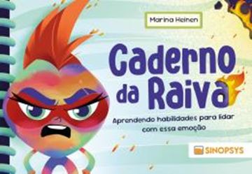 Imagem de CADERNO DA RAIVA - APRENDENDO HABILIDADES PARA LIDAR COM ESSA EMOCAO