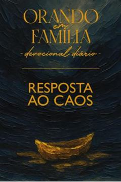 Imagem de ORANDO EM FAMILIA 2026 - GRANDE - RESPOSTA AO CAOS - VOLUME 28 - RESPOSTA AO CAOS