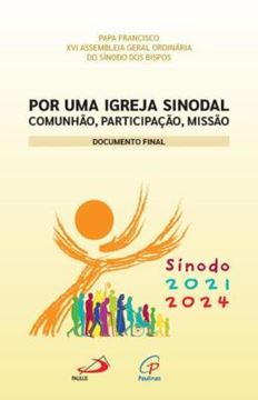 Imagem de POR UMA IGREJA SINODAL - COMUNHAO, PARTICIPACAO, MISSAO
