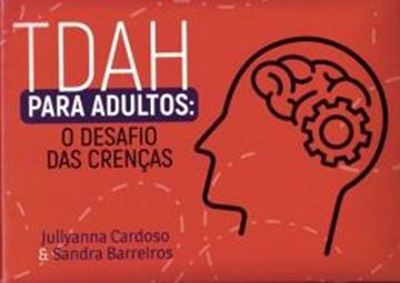 Imagem de TDAH PARA ADULTOS - O DESAFIO DAS CRENÇAS