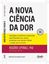 Imagem de A NOVA CIENCIA DA DOR
