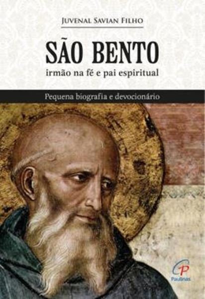 Picture of SAO BENTO, IRMAO NA FE E PAI ESPIRITUAL - PEQUENA BIOGRAFIA E DEVOCIONARIO