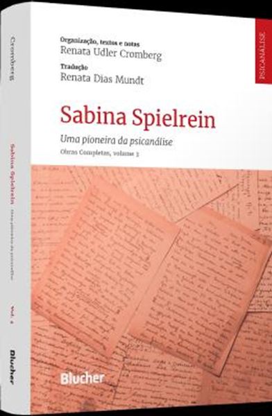 Picture of SABINA SPIELREIN - VOLUME 3 - UMA PIONEIRA DA PSICANALISE : OBRAS COMPLETAS