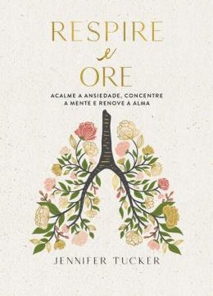 Picture of RESPIRE E ORE - ACALME A ANSIEDADE, CONCENTRE A MENTE E RENOVE A ALMA