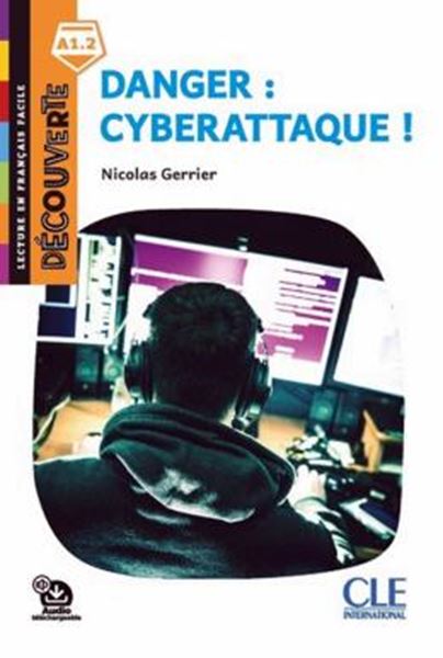Picture of DANGER : CYBERATTAQUE ! - DECOUVERTE A1.2 - AUDIO TELECHARGEABLE