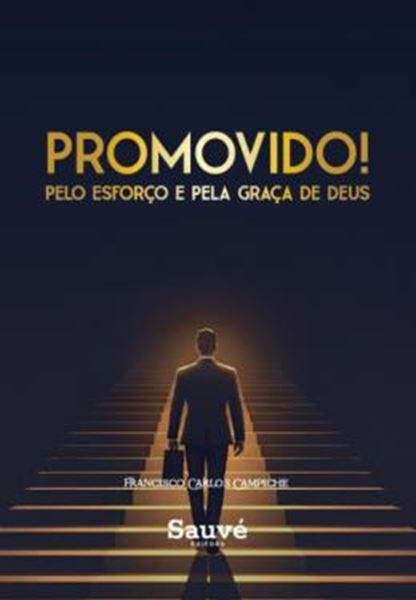 Picture of PROMOVIDO! - PELO ESFORCO E PELA GRACA DE DEUS
