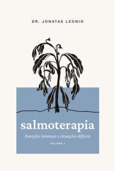Picture of SALMOTERAPIA – VOLUME 1 - EMOCOES INTENSAS E SITUACOES DIFICEIS (SALMOS 1 A 50)