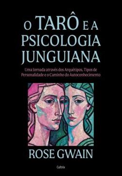 Imagem de O TARO E A PSICOLOGIA JUNGUIANA - UMA JORNADA ATRAVES DOS ARQUETIPOS, TIPOS DE PERSONALIDADE E O CAMINHO DO AUTOCONHECIMENTO - NOVA EDICAO