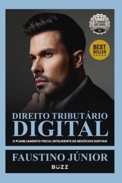 Imagem de DIREITO TRIBUTARIO DIGITAL - O PLANEJAMENTO FISCAL INTELIGENTE DE NEGOCIOS DIGITAIS