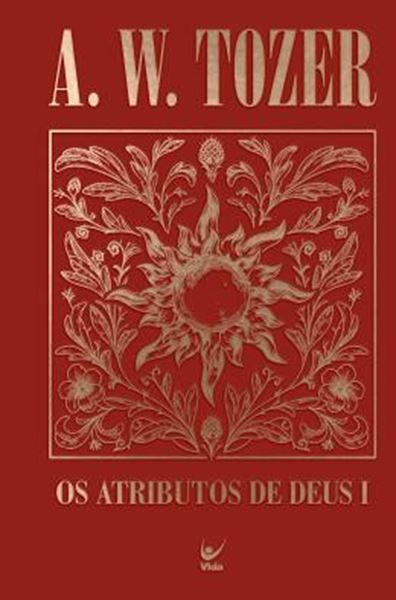 Picture of OS ATRIBUTOS DE DEUS I - UMA VIAGEM AO CORACAO DO PAI