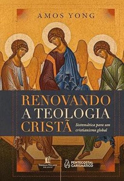 Picture of RENOVANDO A TEOLOGIA CRISTA - SISTEMATICA PARA UM CRISTIANISMO GLOBAL