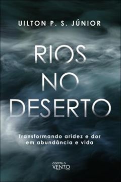 Imagem de RIOS NO DESERTO - TRANSFORMANDO ARIDEZ E DOR EM ABUNDANCIA E VIDA