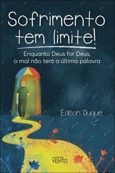Picture of SOFRIMENTO TEM LIMITE! - ENQUANTO DEUS FOR DEUS, O MAL NAO TERA A ULTIMA PALAVRA