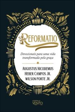 Imagem de REFORMATIO - DEVOCIONAIS PARA UMA VIDA TRANSFORMADA PELA GRACA